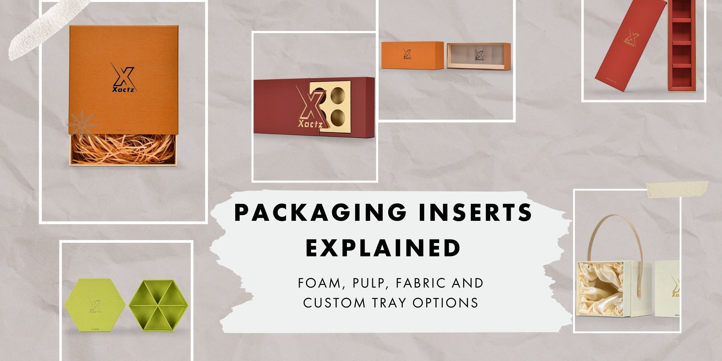 Xactz custom packaging inserts blog banner foam pulp fabric rigid tray luxury box manufacturer