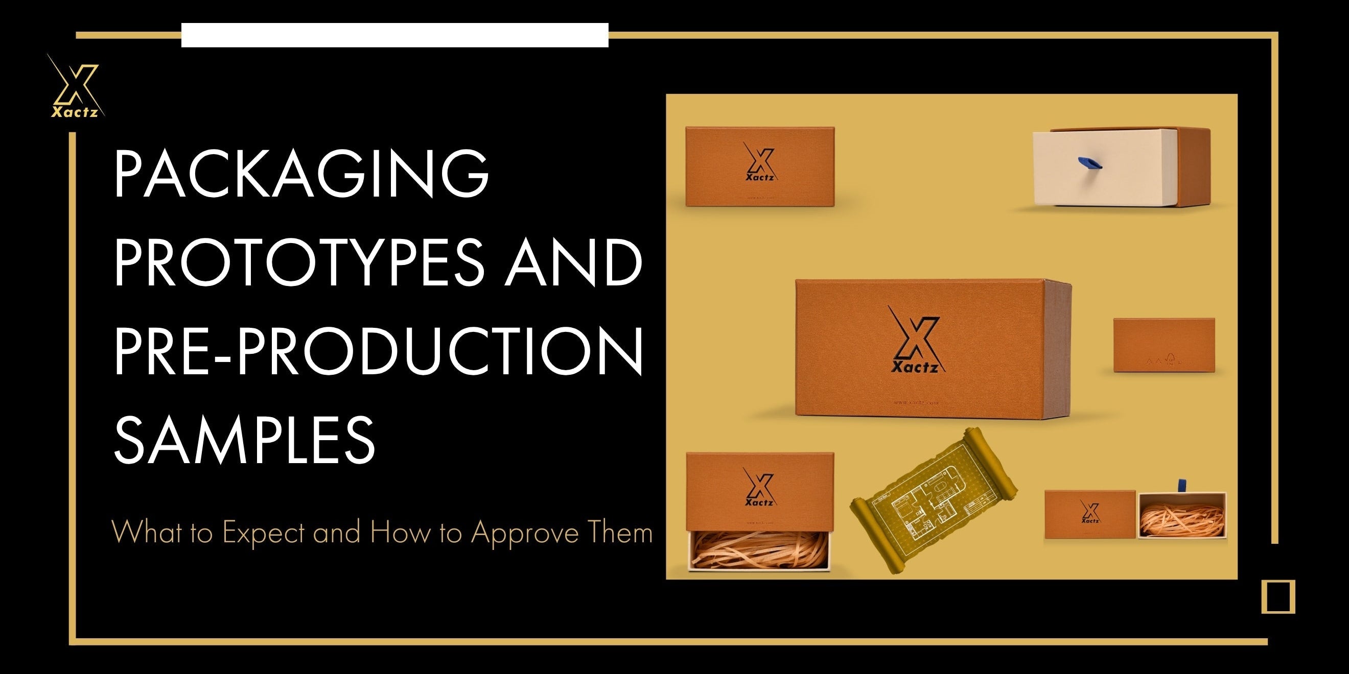 Xactz Blog Cover packaging prototypes and pre-production samples approval guide — kraft luxury rigid boxes drawer boxes and custom packaging samples, manufacturer China