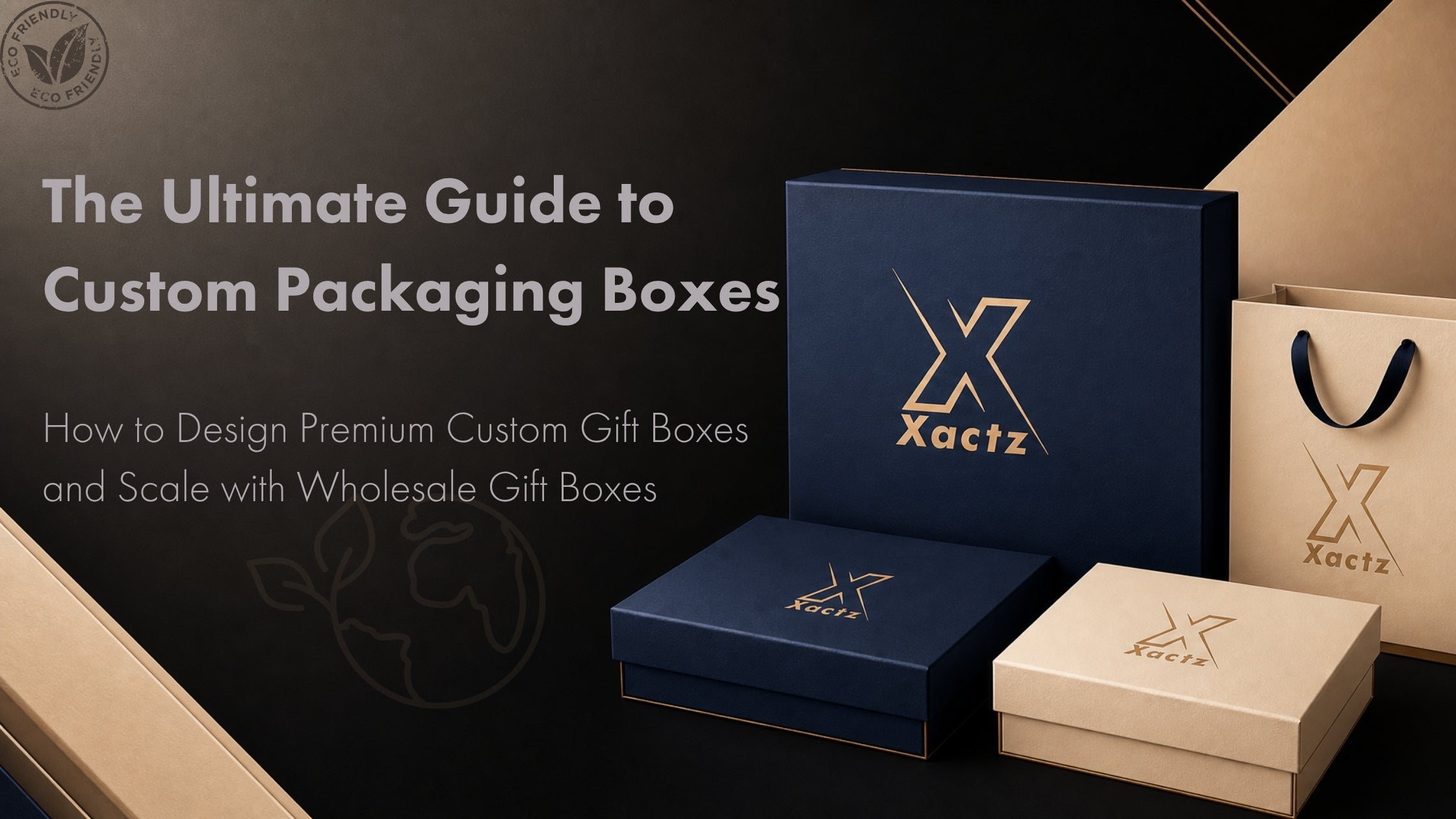 Premium custom packaging boxes including blue rigid gift boxes and a kraft paper shopping bag with the gold Xactz logo, illustrating custom gift boxes design.