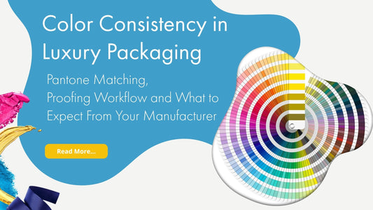 Xactz blog color consistency luxury packaging Pantone color matching wheel proofing workflow manufacturer China